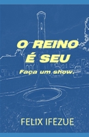 O REINO É SEU: Pegue e viva. (REALIDADE DO REINO) (Portuguese Edition) B086L86S7T Book Cover