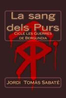 La sang dels Purs (Cicle les Guerres de Bergundia) 171901972X Book Cover