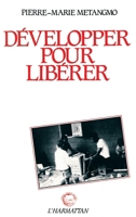 Développer pour libérer 2858027404 Book Cover