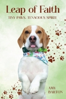 Leap of Faith: Tiny Paws, Tenacious Spirit 191846541X Book Cover