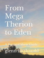 From Mega Therion to Eden: A Personal Music Guide B0BRDJRR8H Book Cover