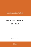 POUR UN TABLEAU DE TROP (French Edition) 2414582073 Book Cover