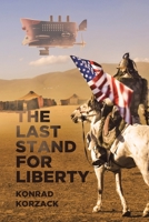 The Last Stand for Liberty 1644248921 Book Cover