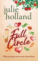 Full Circle: When your past can be a part of your future 0987590944 Book Cover