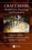 Craft Beers: Fortification, Processing, and Production 1032272562 Book Cover