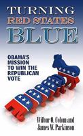 Turning Red States Blue 1585713686 Book Cover