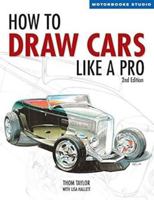 How to Draw Cars Like a Pro 0760300100 Book Cover