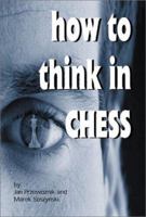 How To Think In Chess 1888690100 Book Cover