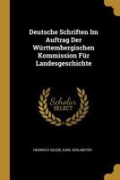 Deutsche Schriften Im Auftrag Der W�rttembergischen Kommission F�r Landesgeschichte 1015975860 Book Cover