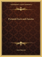 Pyramid Facts and Fancies 1021331694 Book Cover