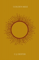 Golden Milk: A Book of Poetry & Prose 1670095002 Book Cover