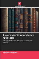 A excelência académica revelada 6206855481 Book Cover