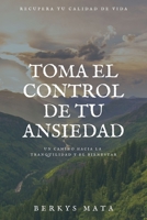 Toma el control de tu ansiedad (Spanish Edition) B0FGVHNGTJ Book Cover