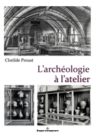 L'archéologie à l'atelier (HR.HORS COLLEC.) (French Edition) B08MW1S2Y7 Book Cover