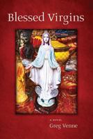 Blessed Virgins 0692077502 Book Cover
