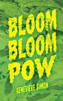 Bloom Bloom Pow B0GDLY1T49 Book Cover