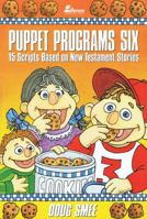 Puppet Programs No. 6: 15 Scripts Based on New Testament Stories (Puppet Programs) 0834190486 Book Cover