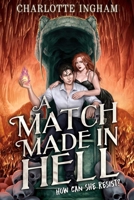 A Match Made in Hell 1665977469 Book Cover