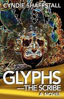 Glyphs—The Scribe 1511559993 Book Cover