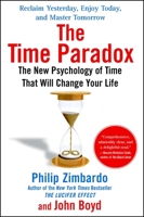 The Time Paradox: The New Psychology of Time That Will Change Your Life 1416541985 Book Cover