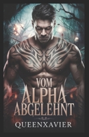 Vom Alpha Abgelehnt: Mein geheimes Baby und seine zweite Chance (German Edition) B0DQVHRPBH Book Cover