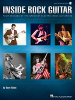 Inside Rock Guitar: Four Decades of the Greatest Electric Rock Guitarists 1458413462 Book Cover
