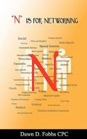 "N" Is For Networking: Finding What Works For You 098270240X Book Cover