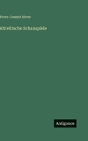 Altteütsche Schauspiele (German Edition) 3388871213 Book Cover