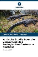 Kritische Studie über die Verwaltung des Zoologischen Gartens in Kinshasa (German Edition) 6208933269 Book Cover