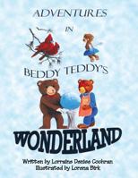 Adventures in Beddy Teddy's Wonderland 1456010115 Book Cover