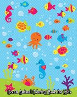 Ocean Animal Coloring Book for Kids: Jumbo Coloring Books for Toddlers, Under the Sea Animals to Color for Early Childhood Learning! 1717497314 Book Cover