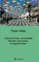 Vollmond-Pilze, verbuddelte Bembel und andere Kurzgeschichten (German Edition) 3347064321 Book Cover