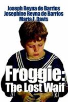 Froggie: The Lost Waif 0595313418 Book Cover