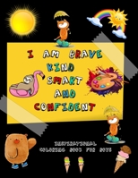 I Am Brave, Kind , Smart and Confident: An Inspirational Positive & Motivational Coloring Book For Boys B093WMPV4X Book Cover