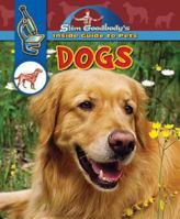 Dogs (Slim Goodbody's Inside Guide to Pets) 083688955X Book Cover