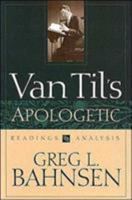 Van Til's Apologetic: Readings and Analysis 0875520987 Book Cover