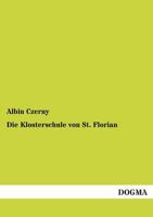Die Klosterschule Von St. Florian 1141147920 Book Cover