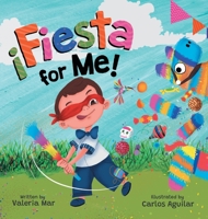 ¡Fiesta for Me! 173624504X Book Cover