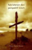 Kekristenan Dari Perspektif Islam 1535014873 Book Cover