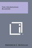 The Neurogenic Bladder 1258625407 Book Cover