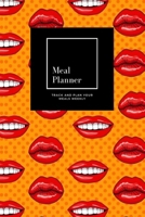 Meal Planner: Track And Plan Your Meals Weekly, Red Lips Mouth: 52 Week Food Planner, Meal Prep And Planning Grocery List: Meal Planner Journal Gift, for 52 weeks, 6x9, Soft Cover, Matte Finish 1660976553 Book Cover