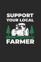 Support Your Local Farmer: Vintage Retro Style Tractor 6X9 Journal Paper Book B083X6NLSD Book Cover