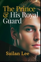 The Prince & His Royal Guard B0C9SDCGX3 Book Cover