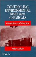 Controlling Environmental Risks from Chemicals: Principles and Practice 0471969958 Book Cover