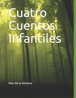 Cuatro Cuentos Infantiles B08WZLYZYF Book Cover