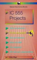 Integrated Circuit 555 Projects (BP) 0859340473 Book Cover
