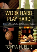 Work Hard, Play Hard 1312526661 Book Cover