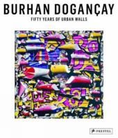 Burhan Dogancay: Fifty Years of Urban Walls 3791352199 Book Cover