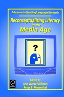 Reconceptualizing Literacy in the Media Age (Advances in Reading/Language Research) (Advances in Reading/Language Research) 076230264X Book Cover