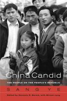 China Candid: The People on the People's Republic 0520245148 Book Cover